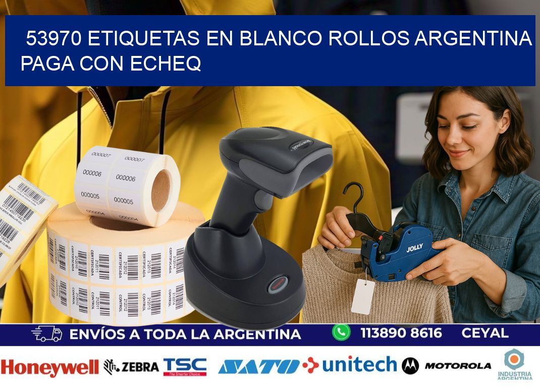 53970 ETIQUETAS EN BLANCO ROLLOS ARGENTINA PAGA CON ECHEQ