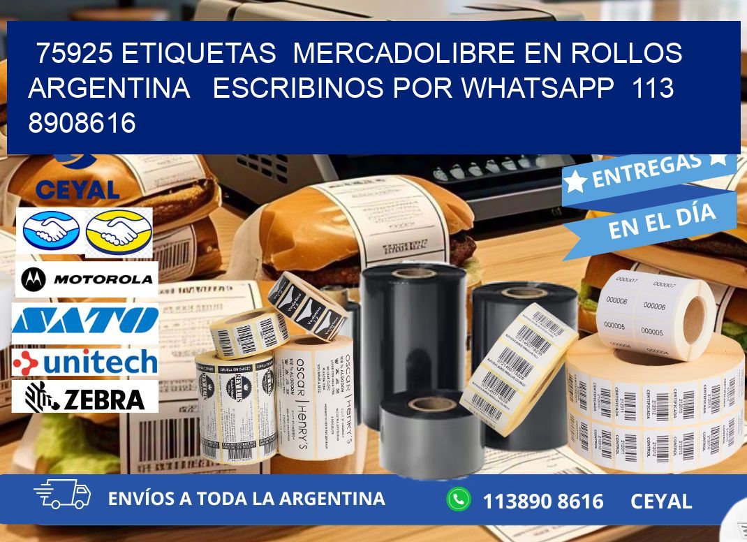 75925 ETIQUETAS  MERCADOLIBRE EN ROLLOS ARGENTINA   ESCRIBINOS POR WHATSAPP  113 8908616