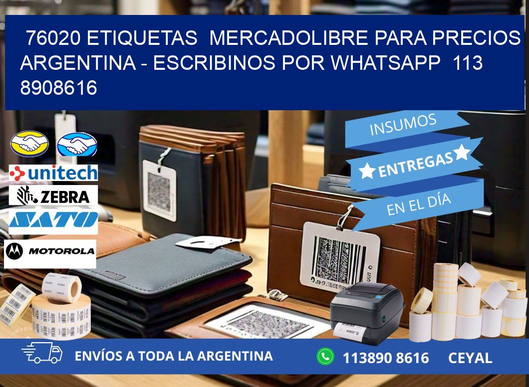 76020 ETIQUETAS  MERCADOLIBRE PARA PRECIOS ARGENTINA - ESCRIBINOS POR WHATSAPP  113 8908616