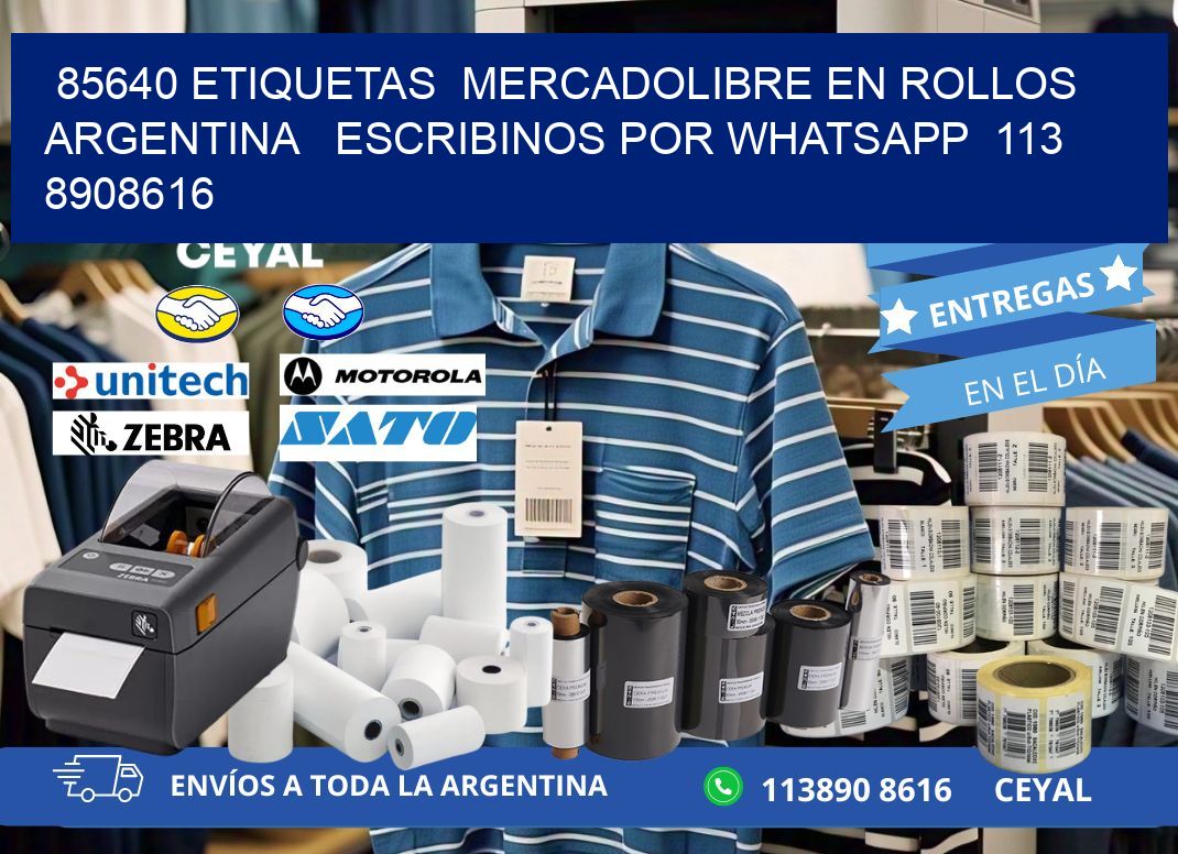 85640 ETIQUETAS  MERCADOLIBRE EN ROLLOS ARGENTINA   ESCRIBINOS POR WHATSAPP  113 8908616