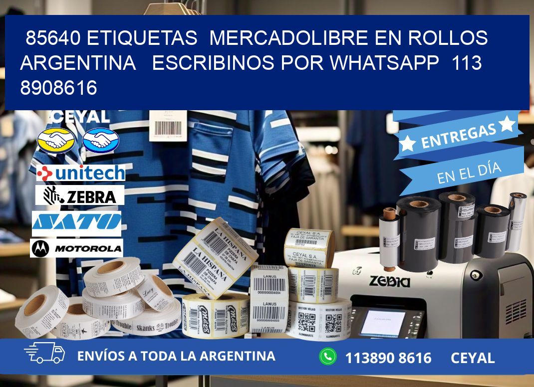 85640 ETIQUETAS  MERCADOLIBRE EN ROLLOS ARGENTINA   ESCRIBINOS POR WHATSAPP  113 8908616