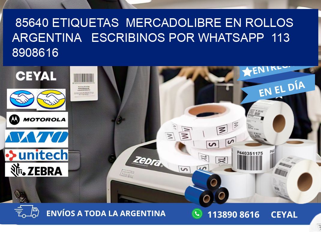 85640 ETIQUETAS  MERCADOLIBRE EN ROLLOS ARGENTINA   ESCRIBINOS POR WHATSAPP  113 8908616