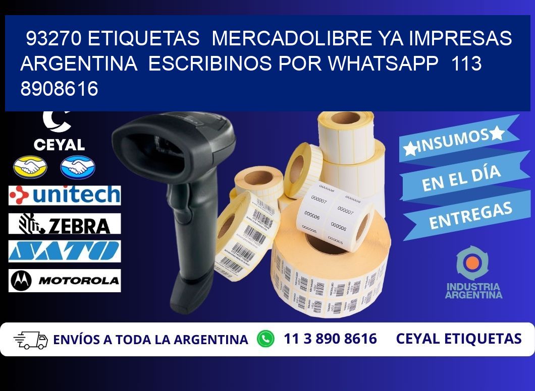 93270 ETIQUETAS  MERCADOLIBRE YA IMPRESAS ARGENTINA  ESCRIBINOS POR WHATSAPP  113 8908616
