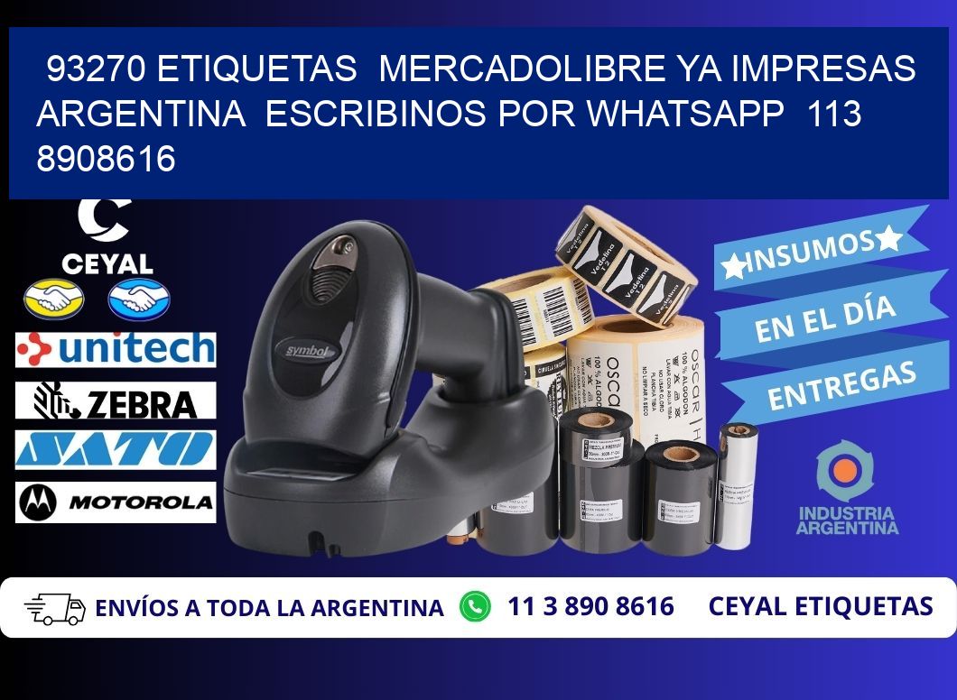 93270 ETIQUETAS  MERCADOLIBRE YA IMPRESAS ARGENTINA  ESCRIBINOS POR WHATSAPP  113 8908616