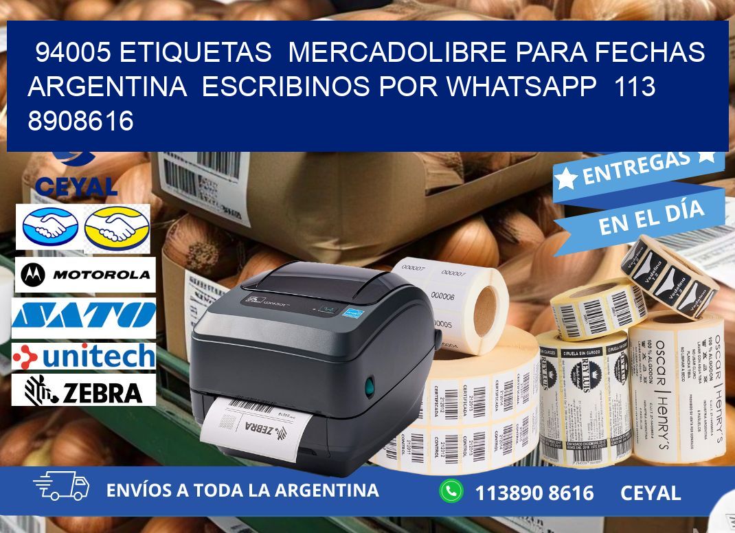 94005 ETIQUETAS  MERCADOLIBRE PARA FECHAS ARGENTINA  ESCRIBINOS POR WHATSAPP  113 8908616