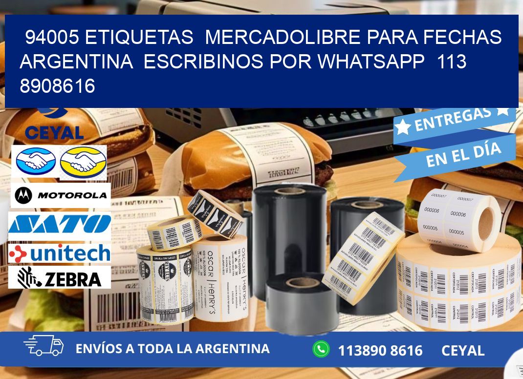 94005 ETIQUETAS  MERCADOLIBRE PARA FECHAS ARGENTINA  ESCRIBINOS POR WHATSAPP  113 8908616