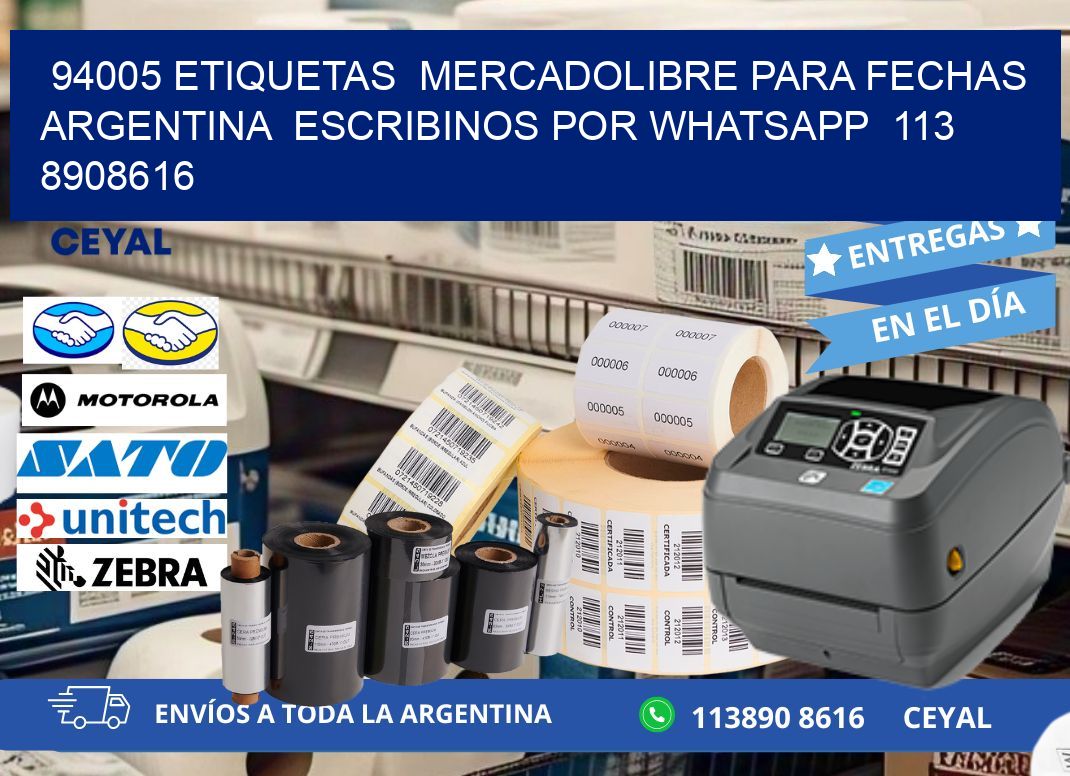 94005 ETIQUETAS  MERCADOLIBRE PARA FECHAS ARGENTINA  ESCRIBINOS POR WHATSAPP  113 8908616