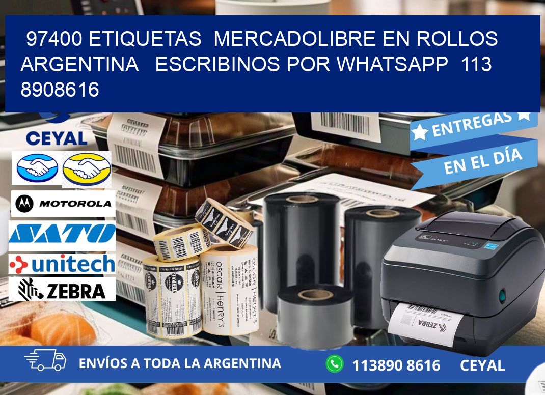 97400 ETIQUETAS  MERCADOLIBRE EN ROLLOS ARGENTINA   ESCRIBINOS POR WHATSAPP  113 8908616