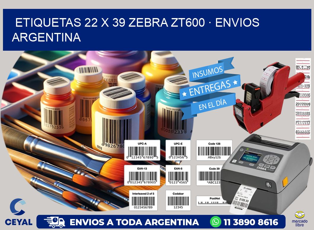 ETIQUETAS 22 x 39 ZEBRA ZT600 · ENVIOS ARGENTINA