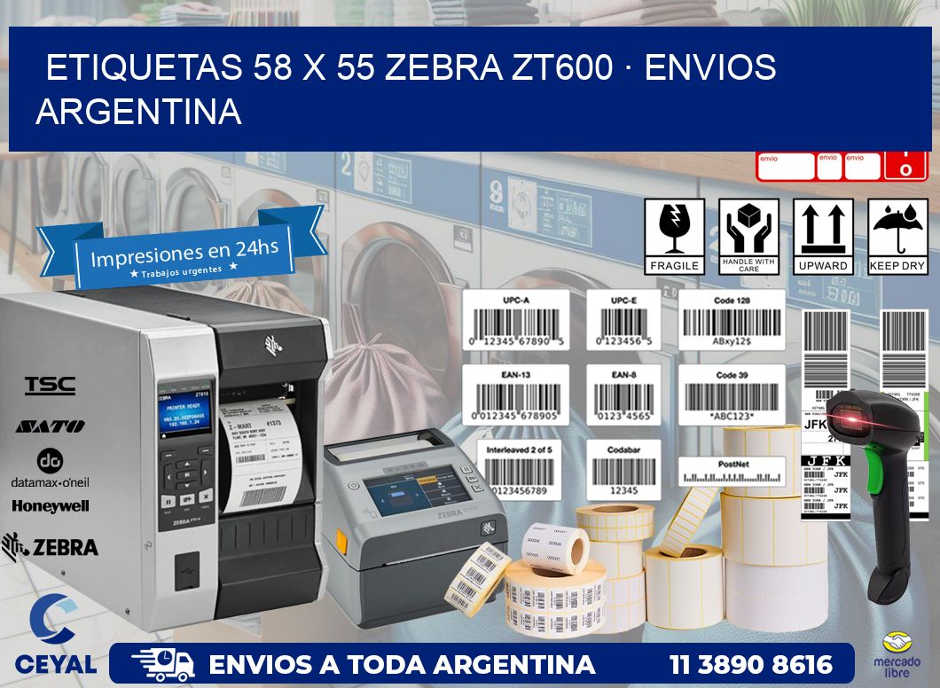 ETIQUETAS 58 x 55 ZEBRA ZT600 · ENVIOS ARGENTINA