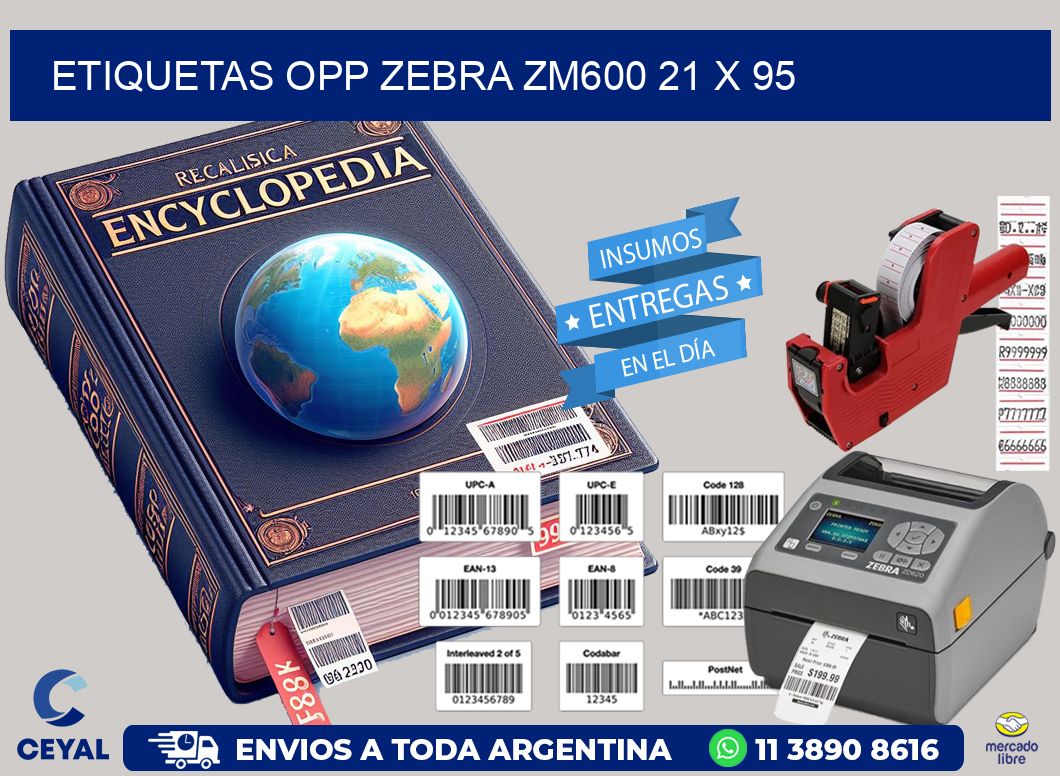 ETIQUETAS OPP ZEBRA ZM600 21 x 95