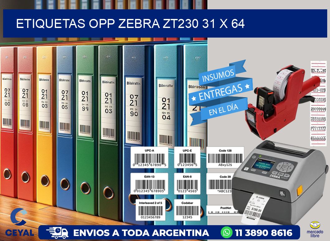 ETIQUETAS OPP ZEBRA ZT230 31 x 64