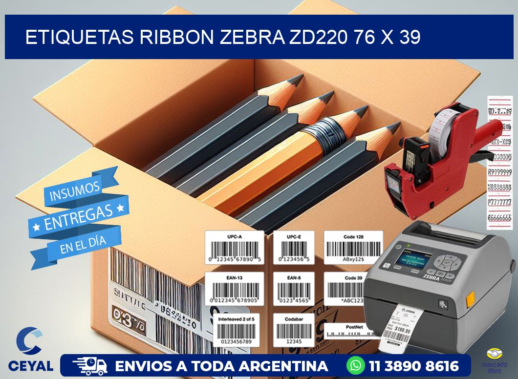 ETIQUETAS RIBBON Zebra ZD220 76 x 39