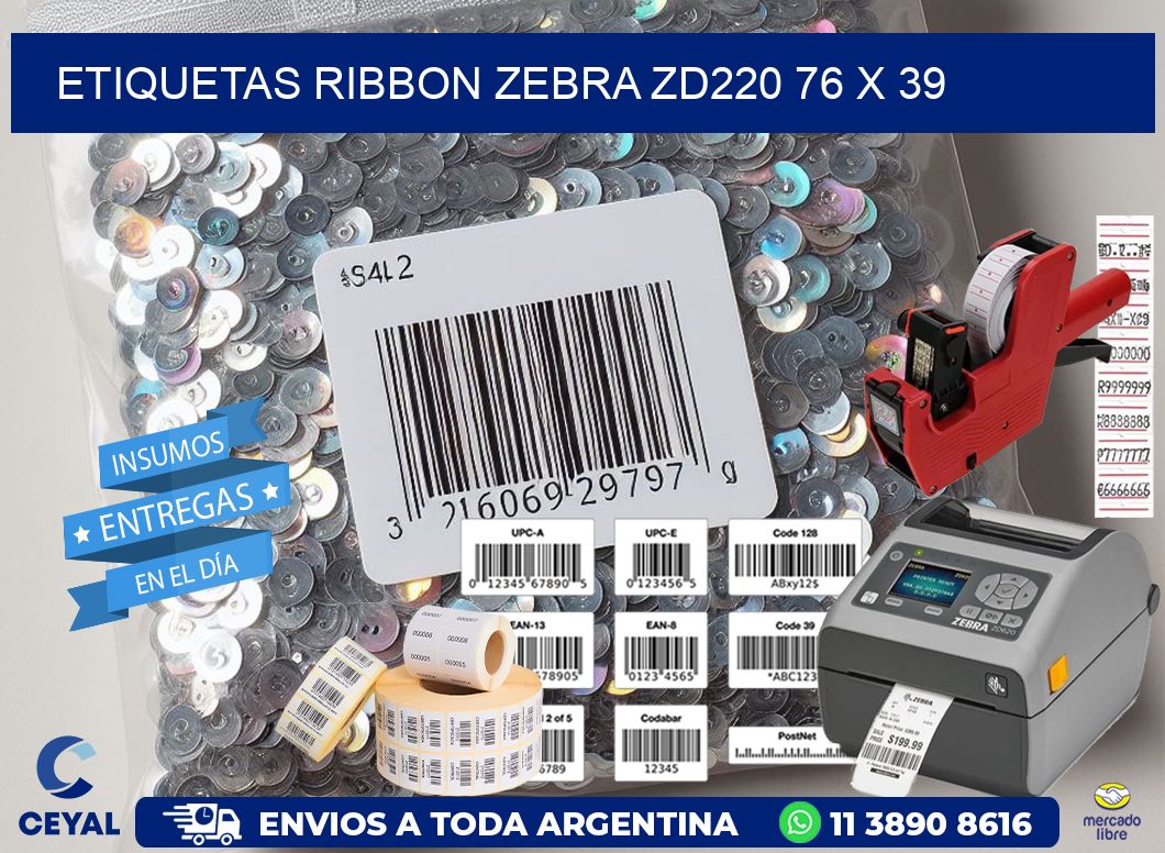 ETIQUETAS RIBBON Zebra ZD220 76 x 39