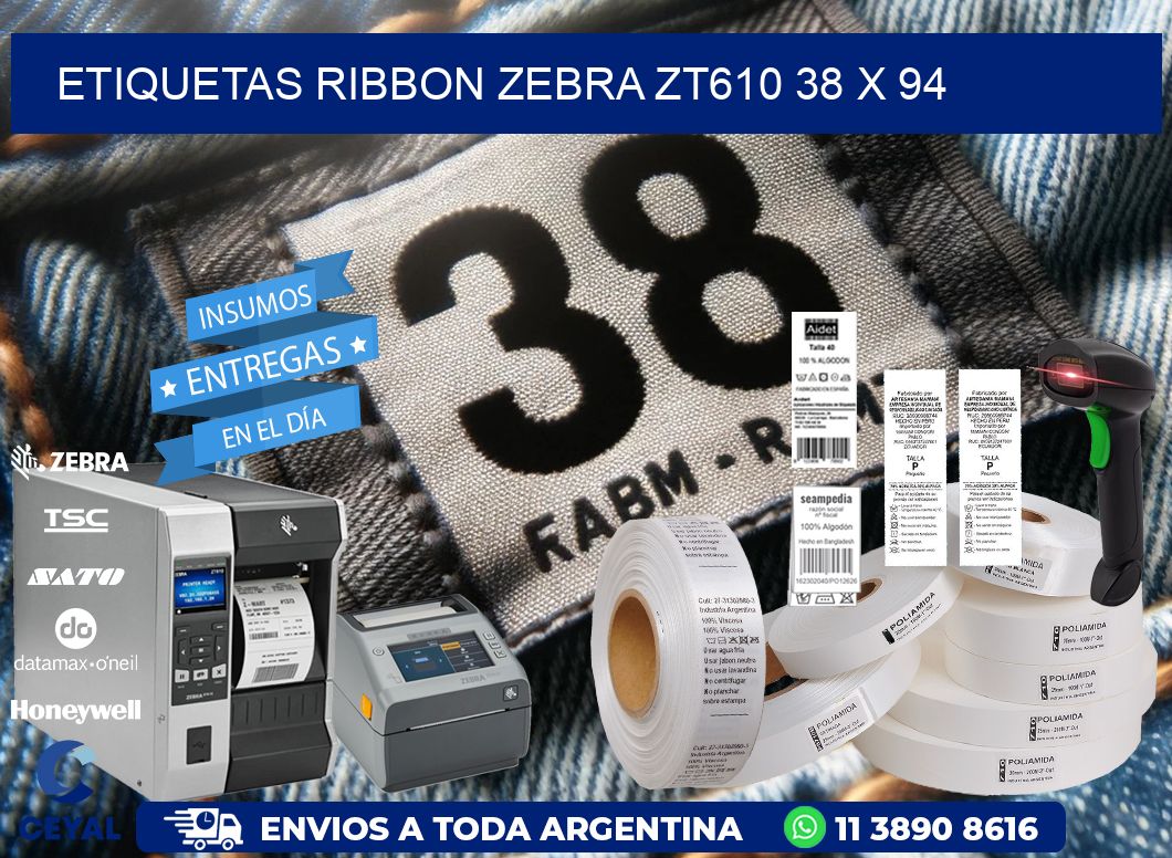 ETIQUETAS RIBBON Zebra ZT610 38 x 94