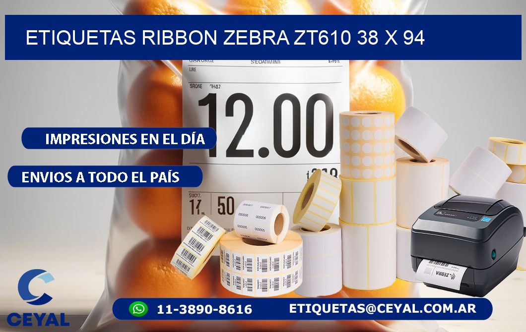 ETIQUETAS RIBBON Zebra ZT610 38 x 94