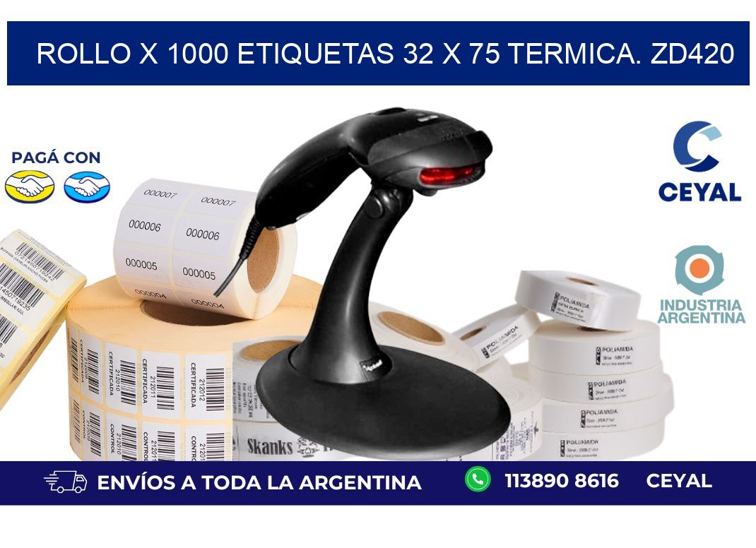 Rollo X 1000 etiquetas 32 x 75 termica. zd420
