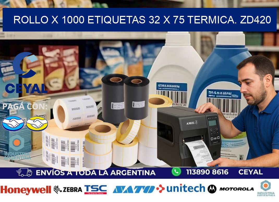 Rollo X 1000 etiquetas 32 x 75 termica. zd420