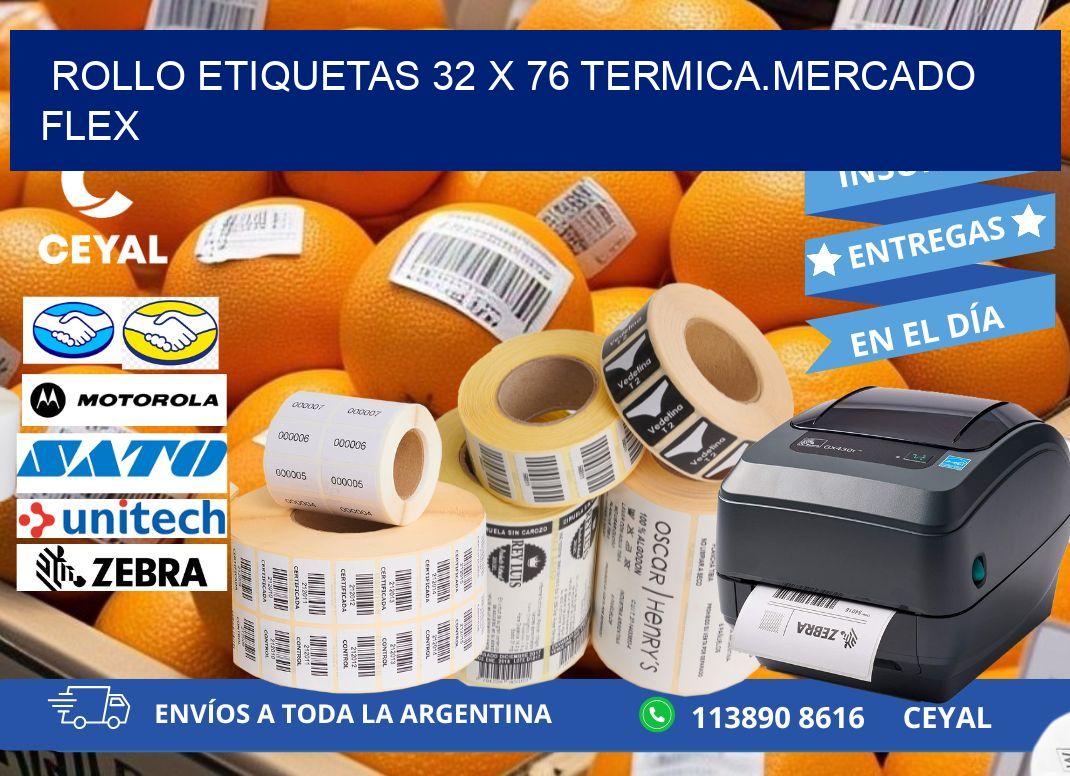 Rollo etiquetas 32 x 76 termica.MERCADO FLEX