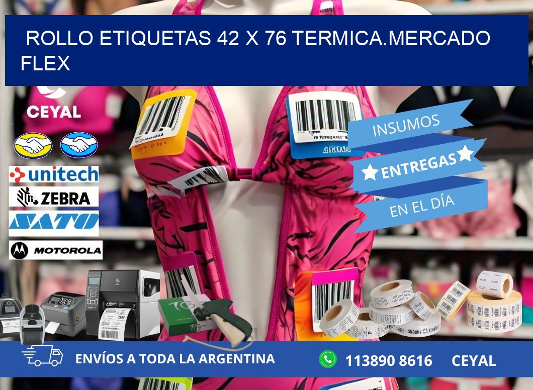 Rollo etiquetas 42 x 76 termica.MERCADO FLEX