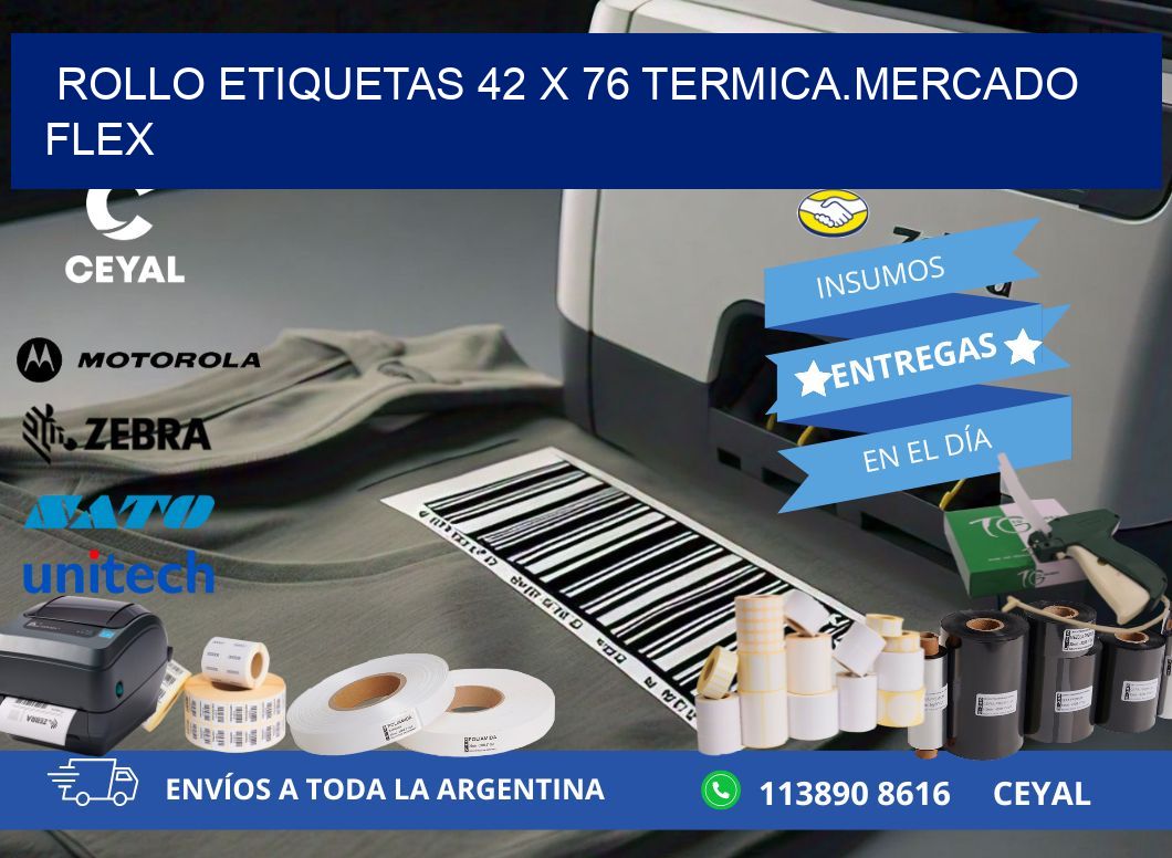 Rollo etiquetas 42 x 76 termica.MERCADO FLEX