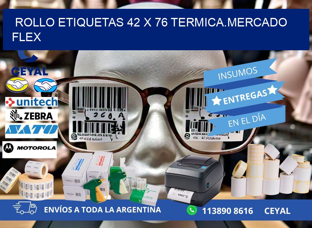 Rollo etiquetas 42 x 76 termica.MERCADO FLEX