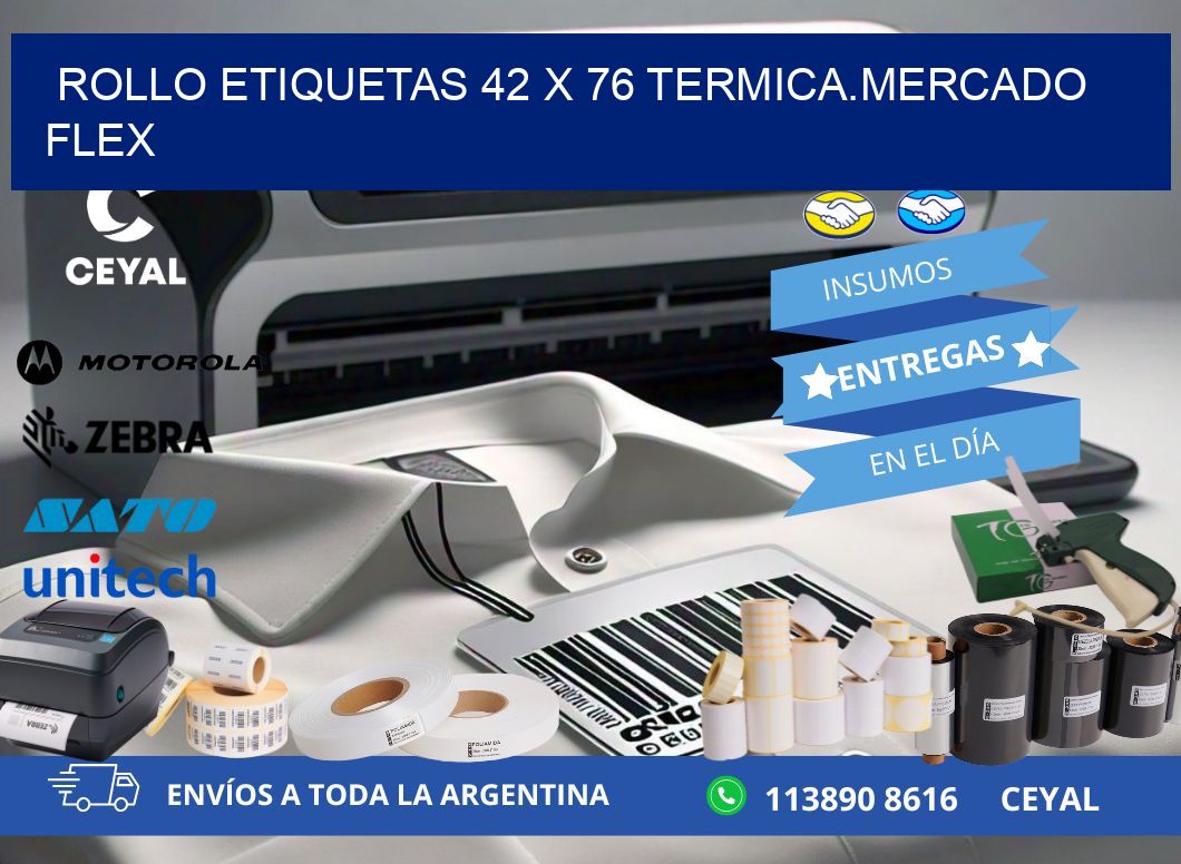 Rollo etiquetas 42 x 76 termica.MERCADO FLEX