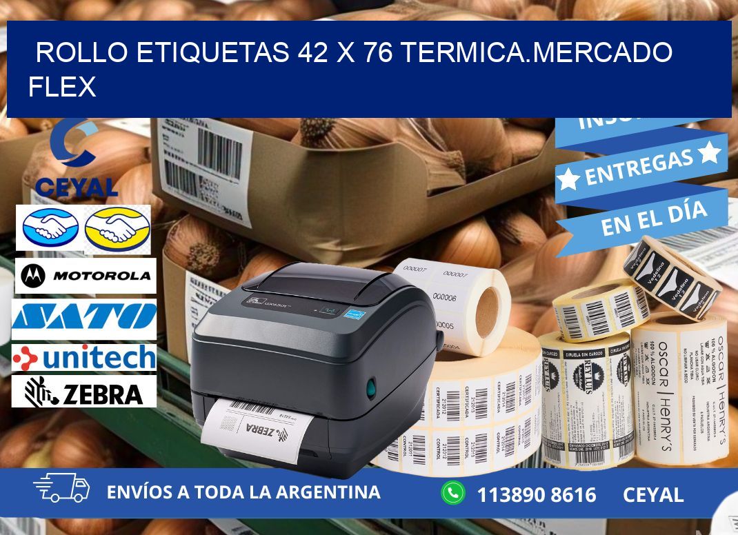 Rollo etiquetas 42 x 76 termica.MERCADO FLEX