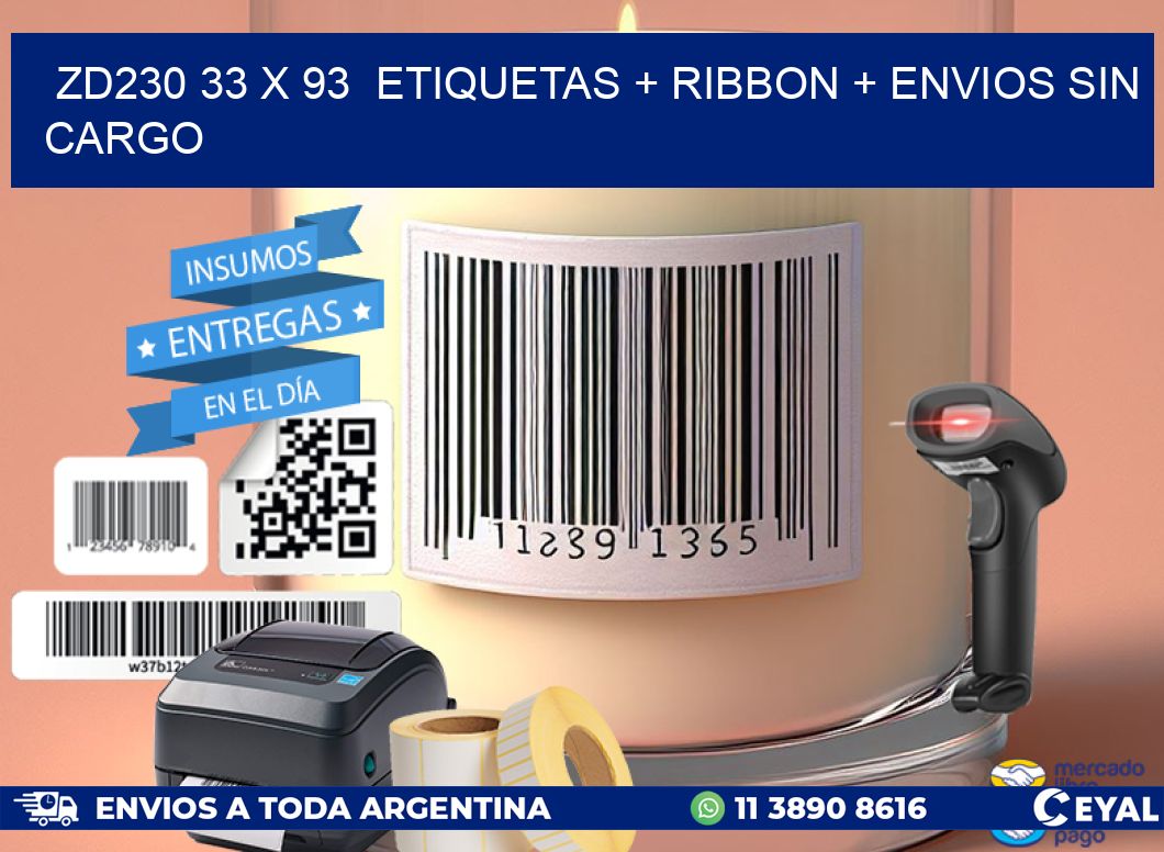 ZD230 33 x 93  etiquetas + ribbon + envios sin cargo