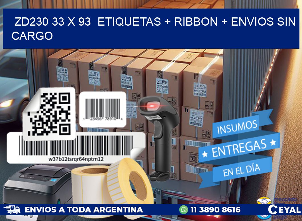 ZD230 33 x 93  etiquetas + ribbon + envios sin cargo