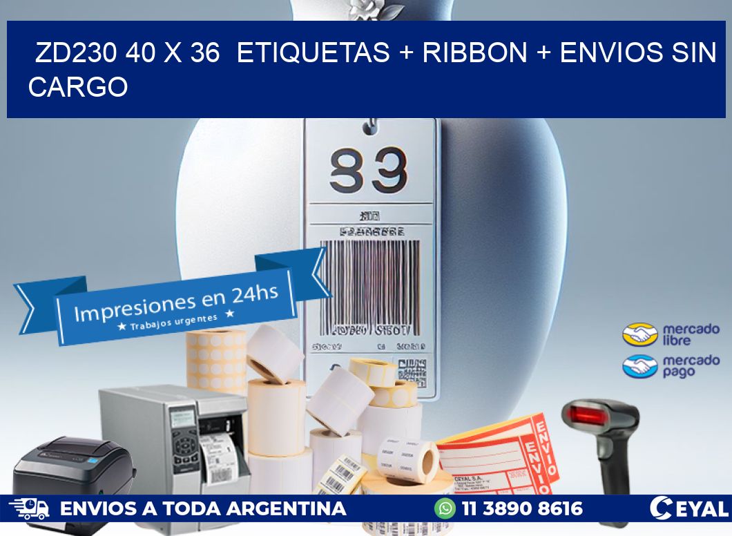 ZD230 40 x 36  etiquetas + ribbon + envios sin cargo