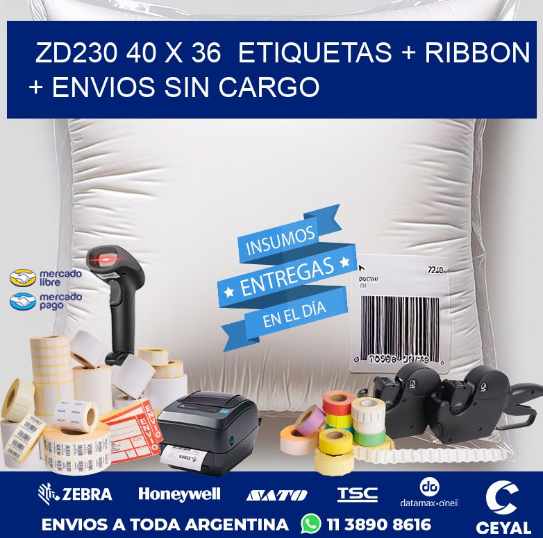 ZD230 40 x 36  etiquetas + ribbon + envios sin cargo
