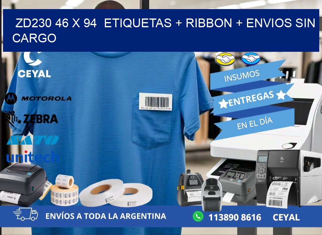 ZD230 46 x 94  etiquetas + ribbon + envios sin cargo