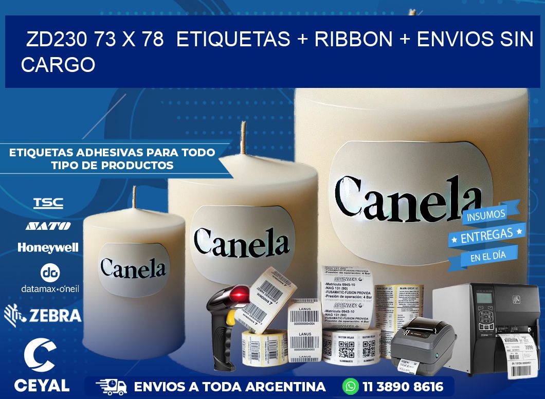 ZD230 73 x 78  etiquetas + ribbon + envios sin cargo