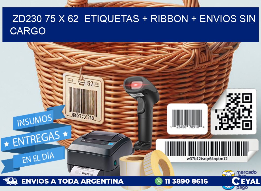 ZD230 75 x 62  etiquetas + ribbon + envios sin cargo