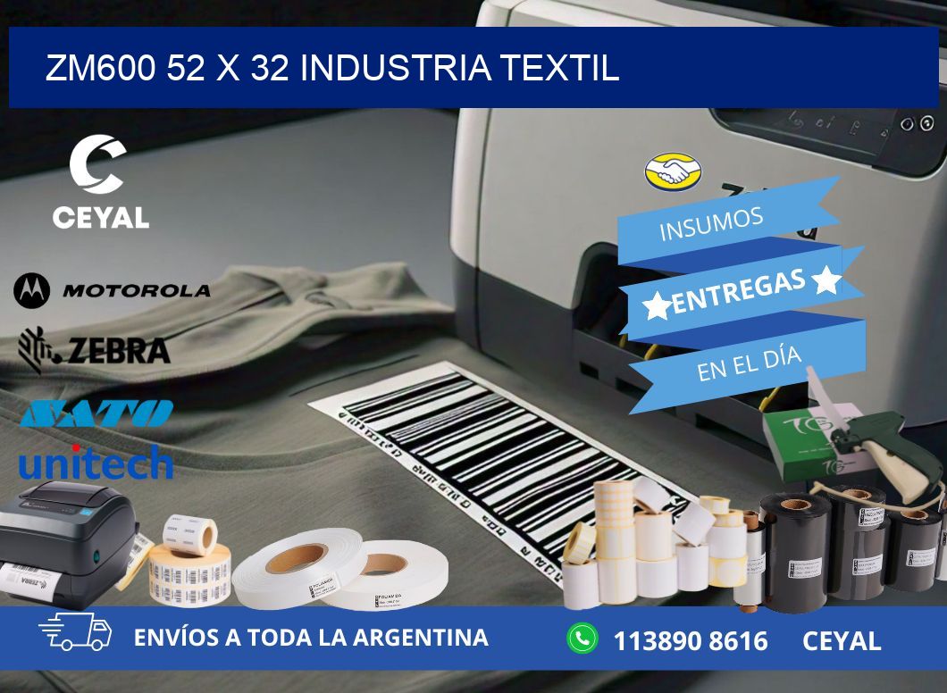 ZM600 52 x 32 INDUSTRIA TEXTIL