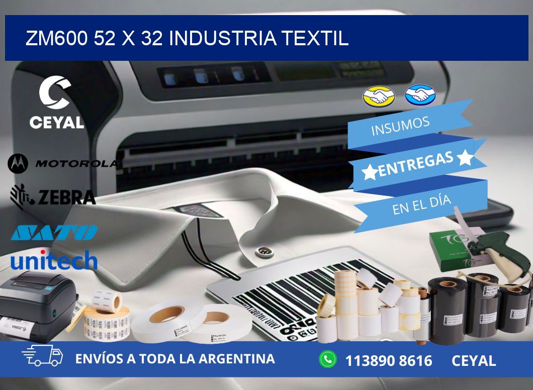 ZM600 52 x 32 INDUSTRIA TEXTIL