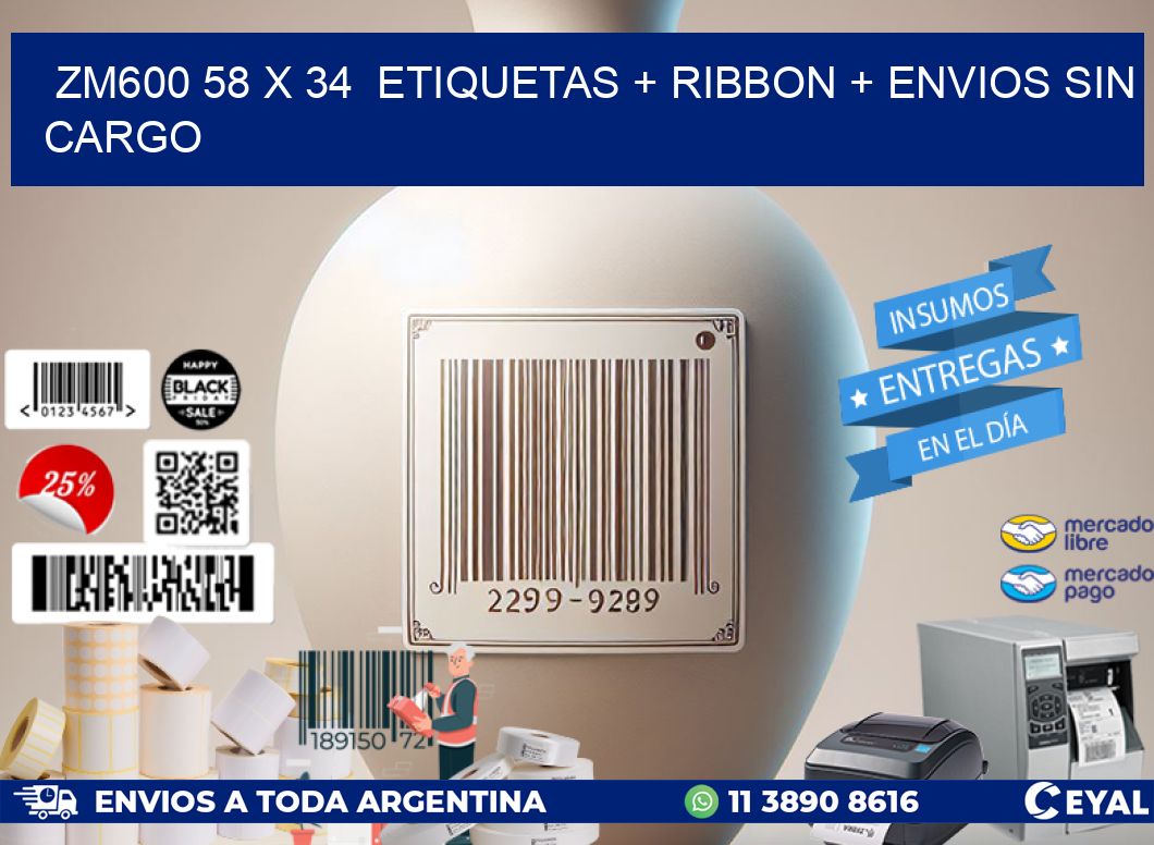 ZM600 58 x 34  etiquetas + ribbon + envios sin cargo