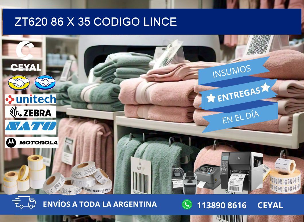 ZT620 86 x 35 CODIGO LINCE