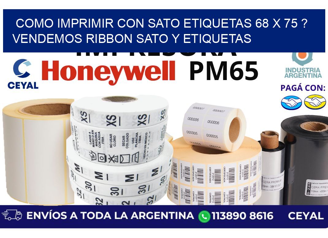 como imprimir con sato etiquetas 68 x 75 ? vendemos ribbon sato y etiquetas