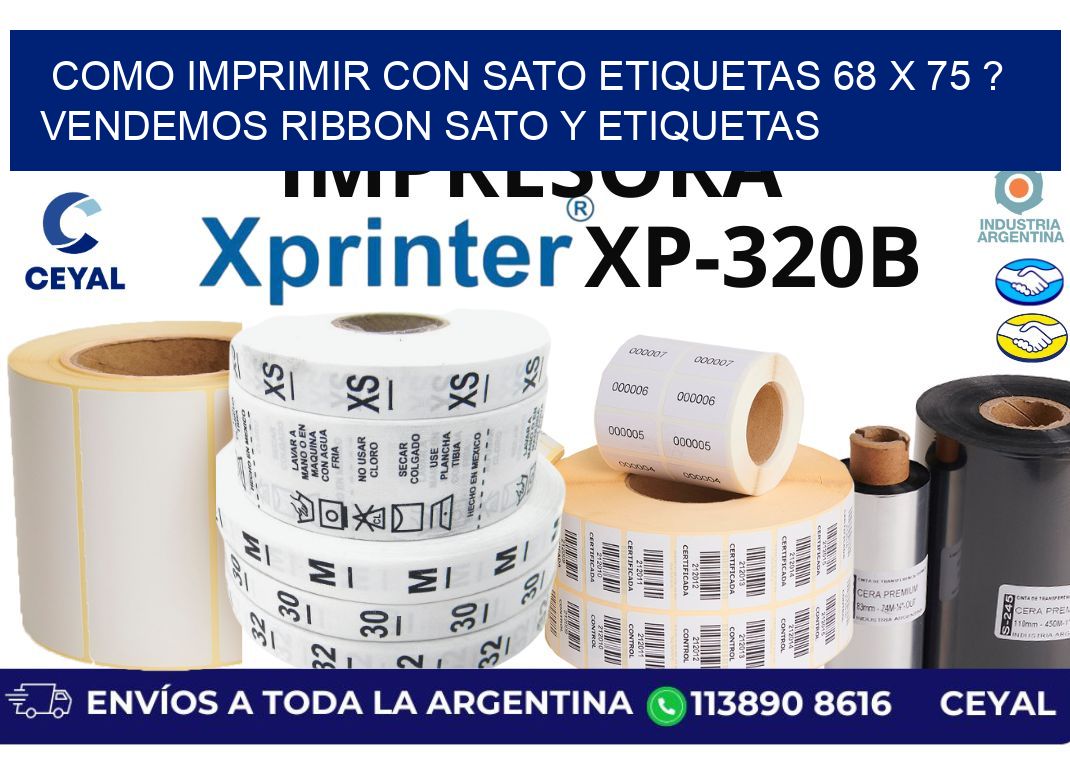 como imprimir con sato etiquetas 68 x 75 ? vendemos ribbon sato y etiquetas