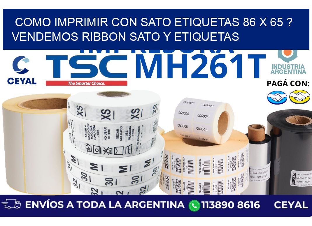 como imprimir con sato etiquetas 86 x 65 ? vendemos ribbon sato y etiquetas