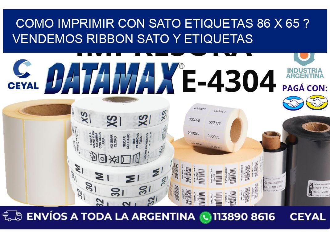 como imprimir con sato etiquetas 86 x 65 ? vendemos ribbon sato y etiquetas