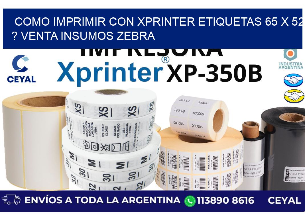 como imprimir con xprinter etiquetas 65 x 52 ? venta insumos zebra