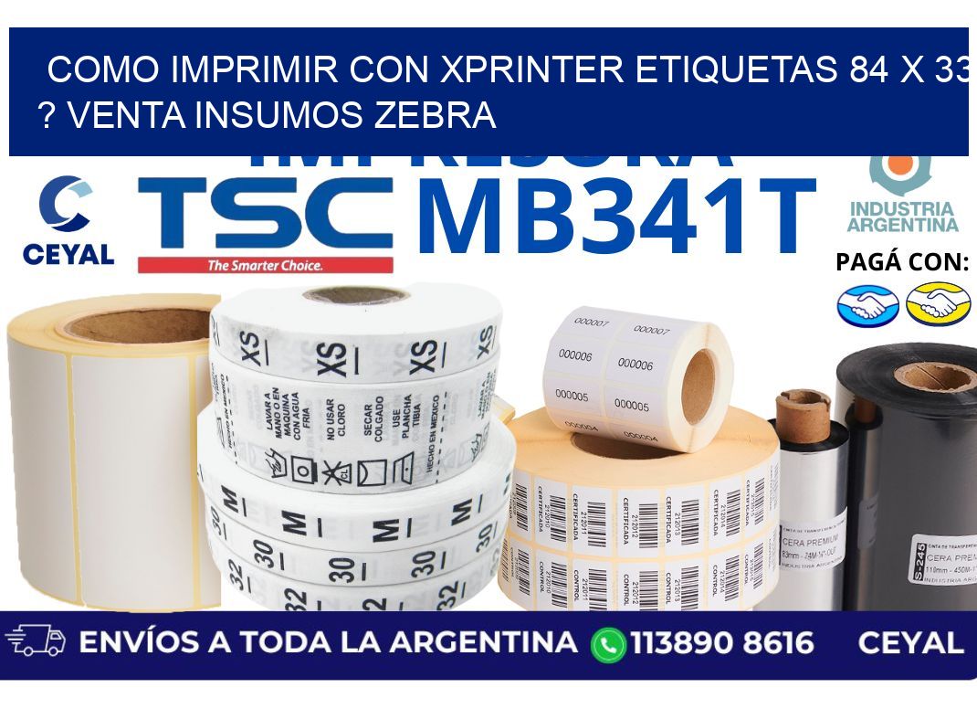 como imprimir con xprinter etiquetas 84 x 33 ? venta insumos zebra