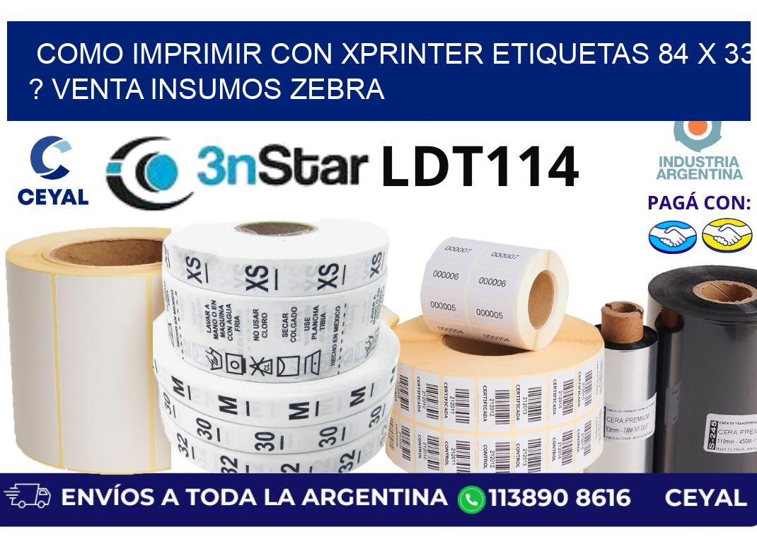 como imprimir con xprinter etiquetas 84 x 33 ? venta insumos zebra