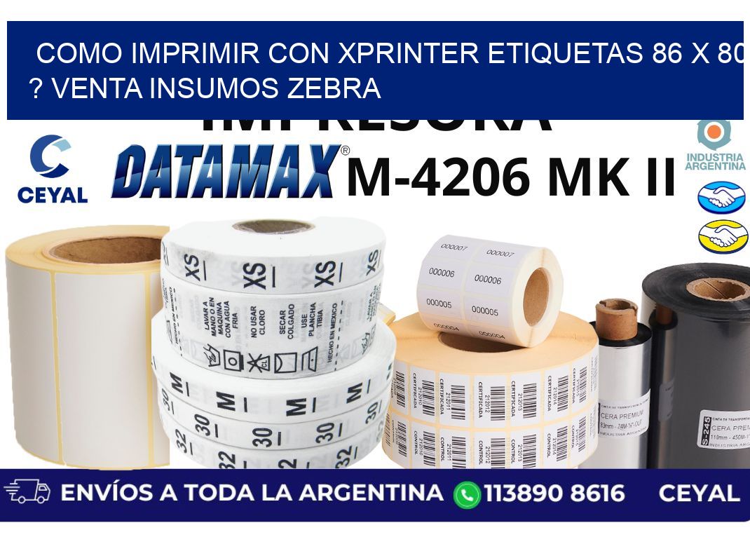 como imprimir con xprinter etiquetas 86 x 80 ? venta insumos zebra