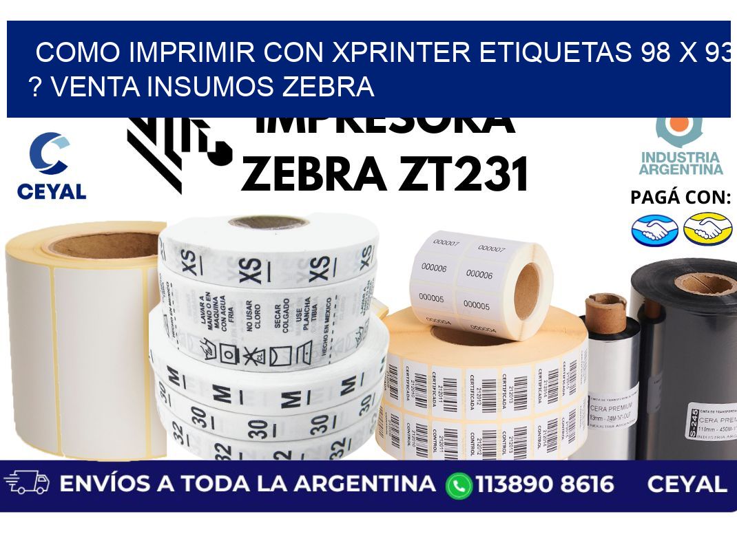 como imprimir con xprinter etiquetas 98 x 93 ? venta insumos zebra
