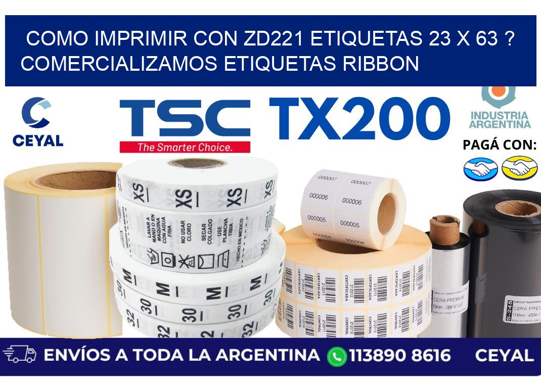 como imprimir con zd221 etiquetas 23 x 63 ? Comercializamos etiquetas ribbon
