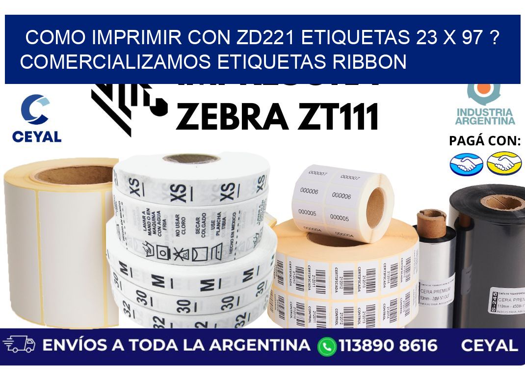 como imprimir con zd221 etiquetas 23 x 97 ? Comercializamos etiquetas ribbon